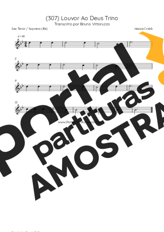 Harpa Cristã (307) Louvor Ao Deus Trino partitura para Saxofone Tenor Soprano (Bb)